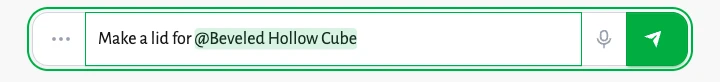 Polje za sporočilo z besedilom »Make a lid for @Beveled Hollow Cube«, pri čemer je bilo označeno ime še sekundo prej prilepljena povezava do klepeta